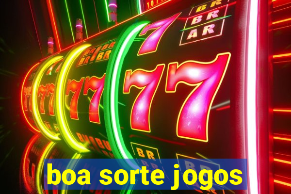 boa sorte jogos